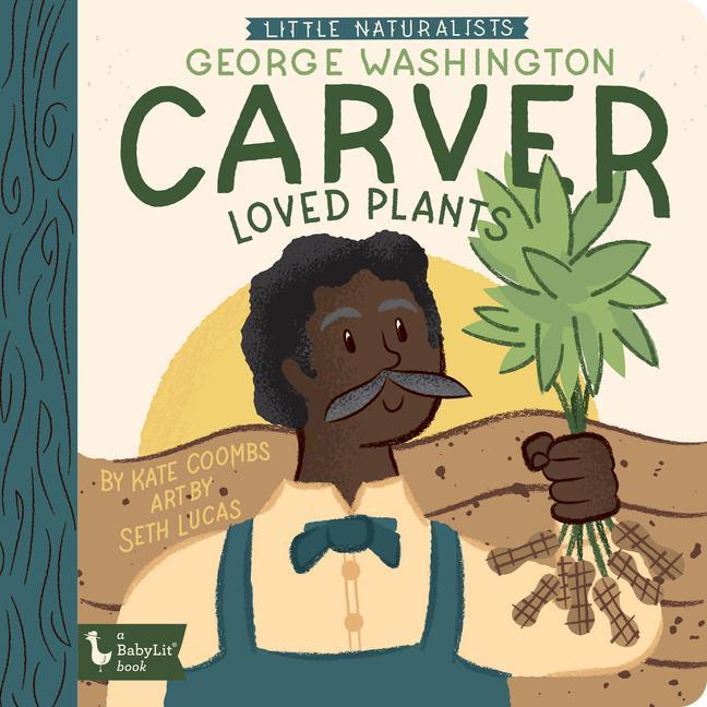 Vorderes Coverbild Little Naturalists: George Washington Carver Loved Plants