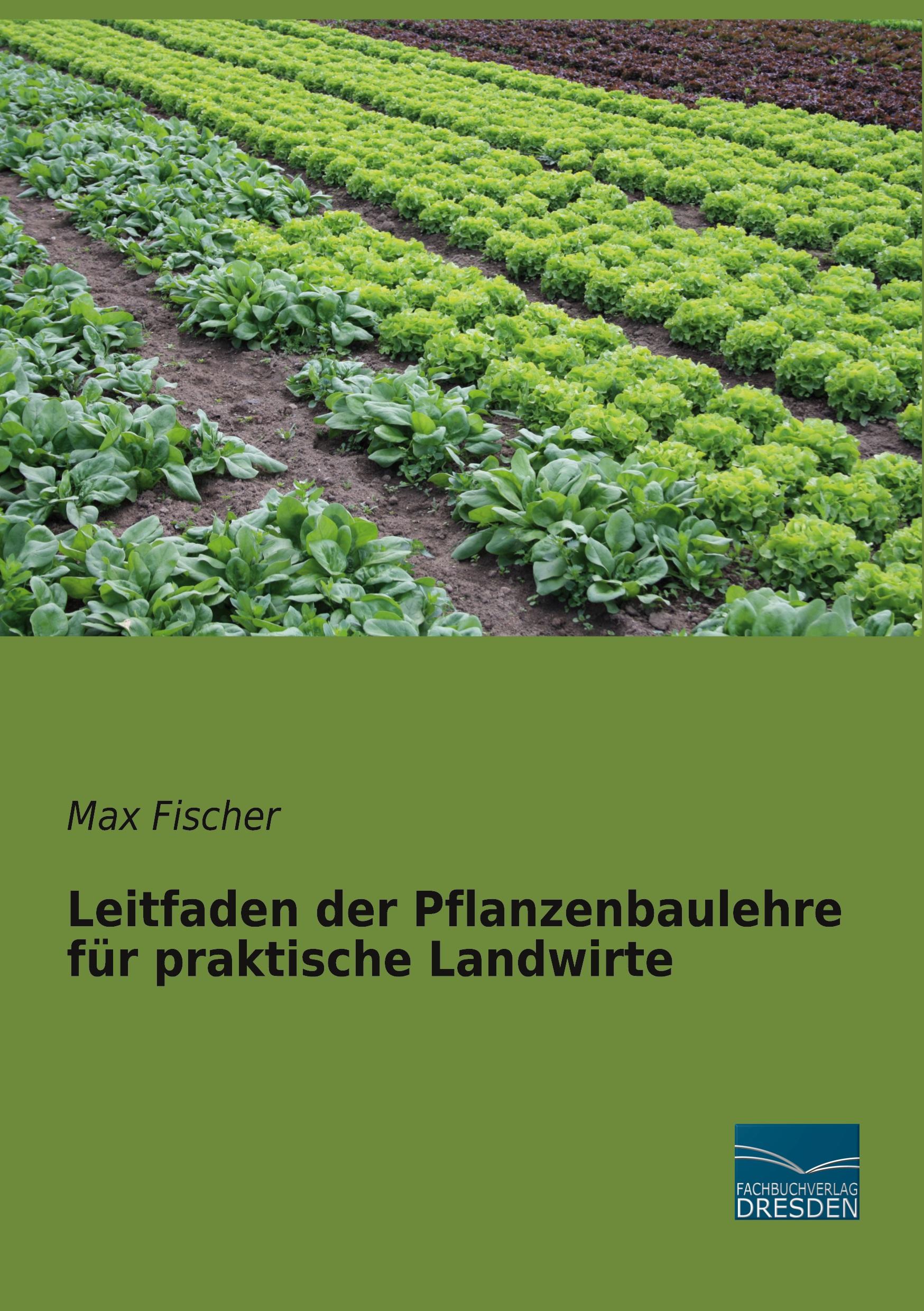 Vorderes Coverbild Leitfaden der Pflanzenbaulehre für praktische Landwirte