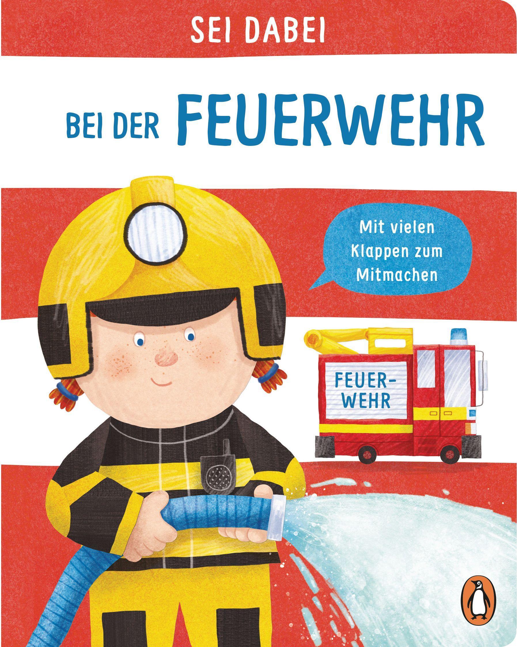Vorderes Coverbild Sei dabei! - Bei der Feuerwehr