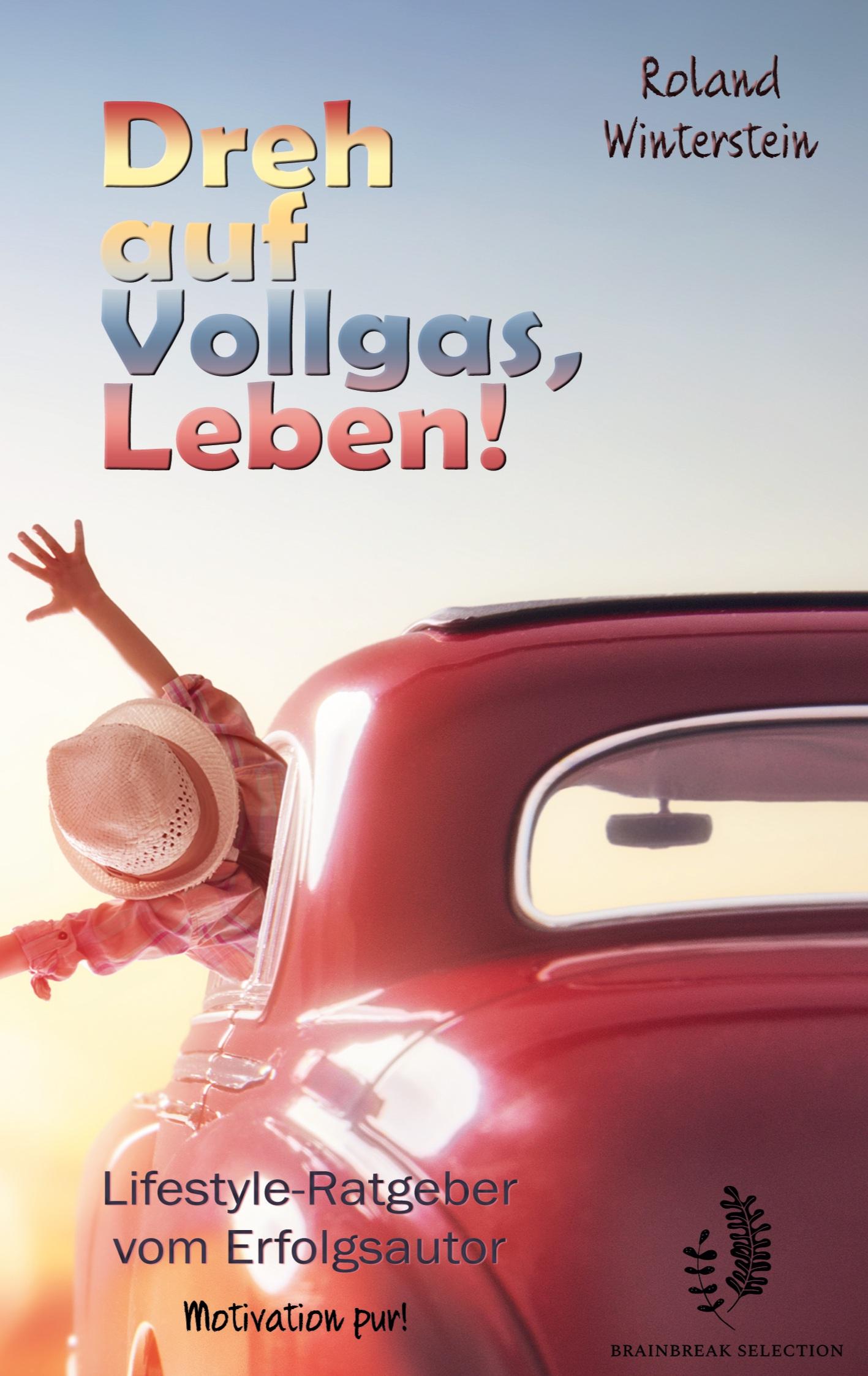 Vorderes Coverbild Dreh auf Vollgas, Leben!