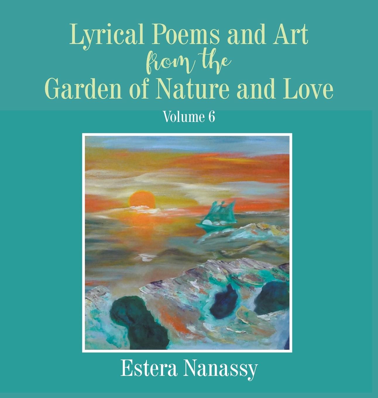 Vorderes Coverbild Lyrical Poems and Art from the Garden of Nature and Love Volume 6