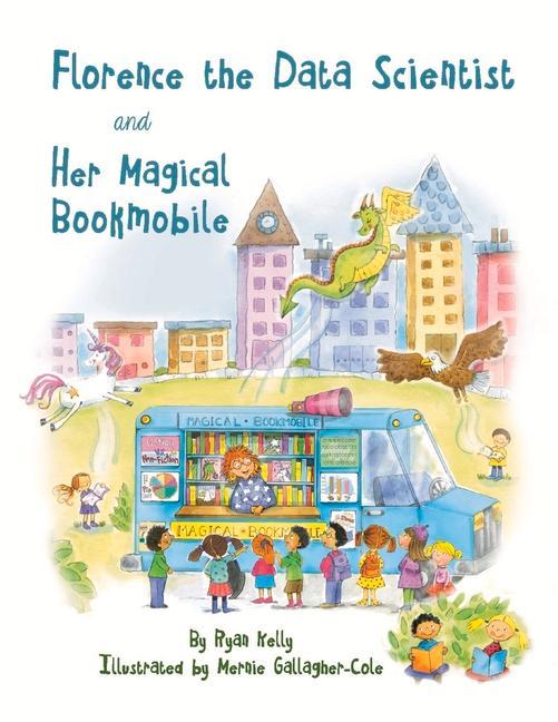 Vorderes Coverbild Florence the Data Scientist and Her Magical Bookmobile