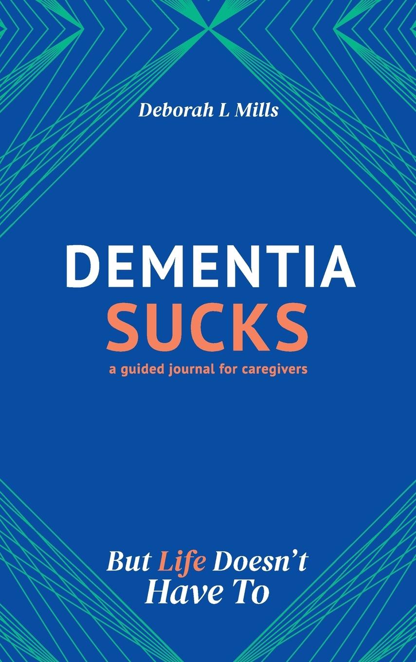 Vorderes Coverbild Dementia Sucks But Life Doesn't Have To