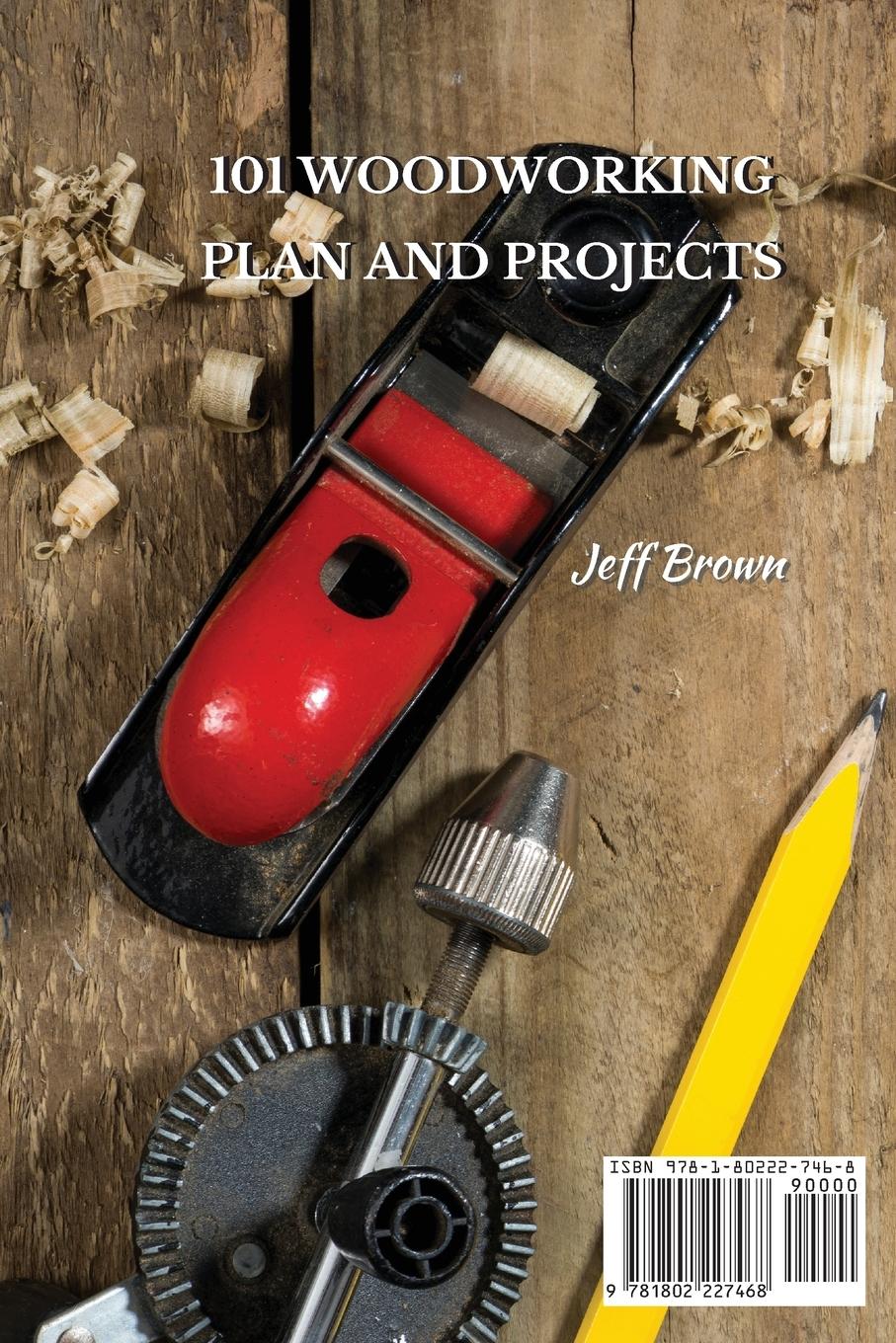 Rückseitencover 101 WOODWORKING PLAN AND PROJECTS