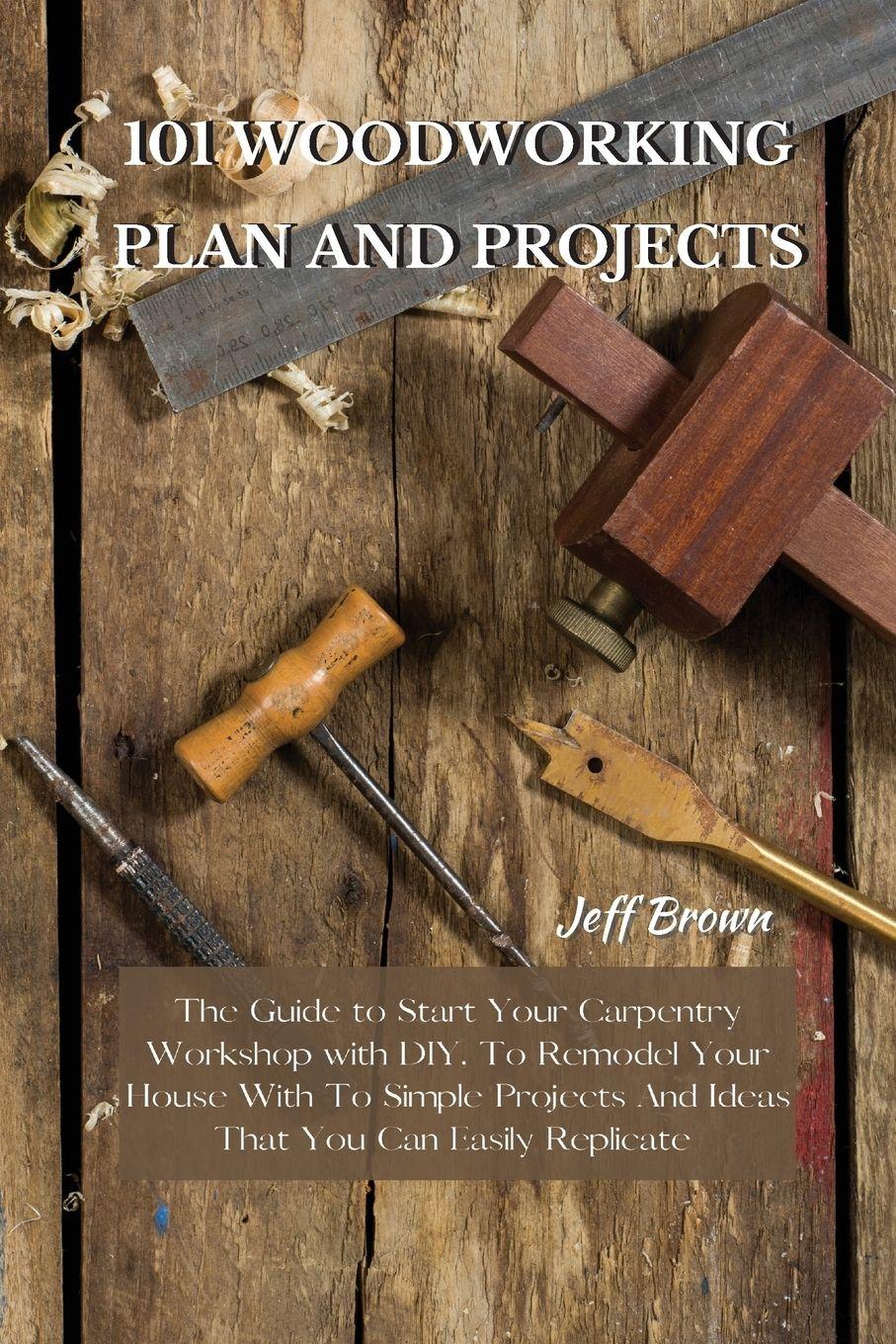 Vorderes Coverbild 101 WOODWORKING PLAN AND PROJECTS