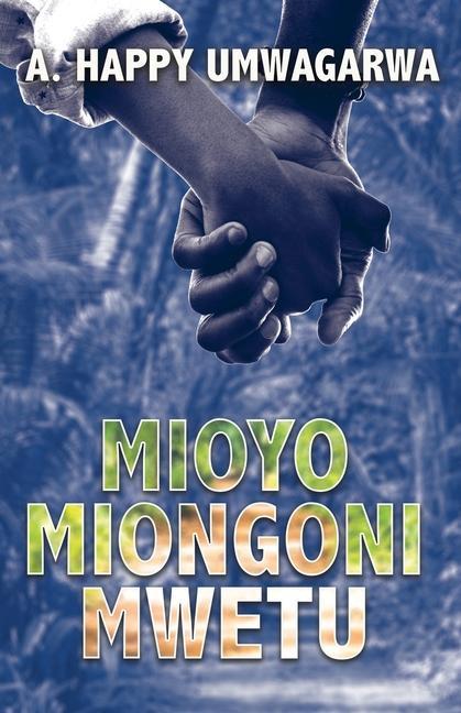 Vorderes Coverbild Mioyo Miongoni Mwetu