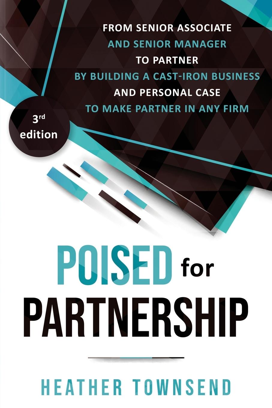 Vorderes Coverbild Poised for Partnership: How to successfully move from senior associate and senior manager to partner by building a cast-iron personal and busi
