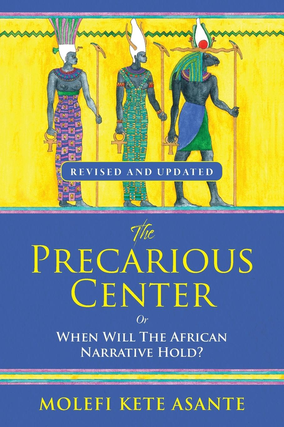 Vorderes Coverbild THE PRECARIOUS CENTER, OR WHEN WILL THE AFRICAN NARRATIVE HOLD?