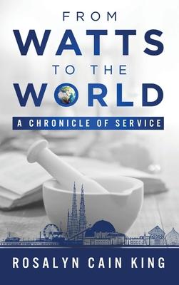 Vorderes Coverbild From Watts to the World: A Chronicle of Service