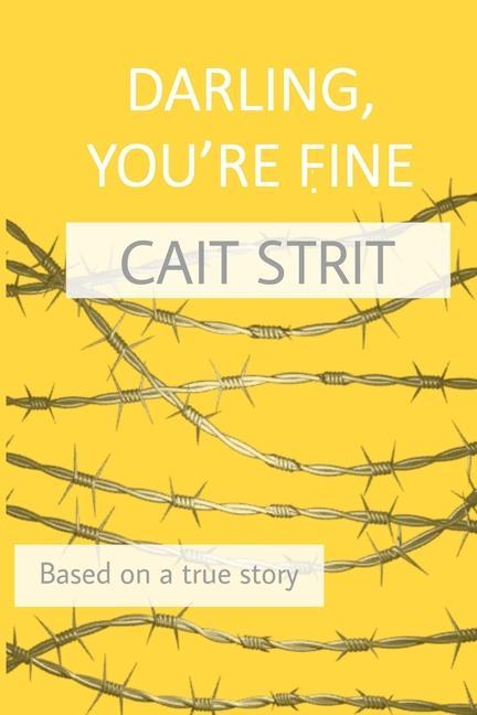 Vorderes Coverbild Darling, You're Fine: Based on a True Story