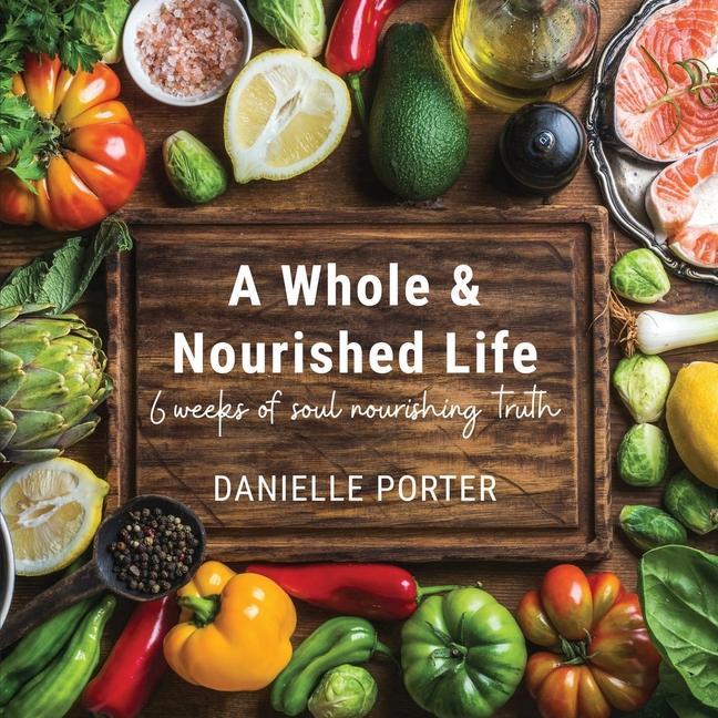 Vorderes Coverbild A Whole & Nourished Life