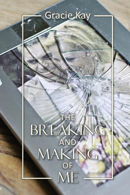 Vorderes Coverbild The Breaking and Making of Me