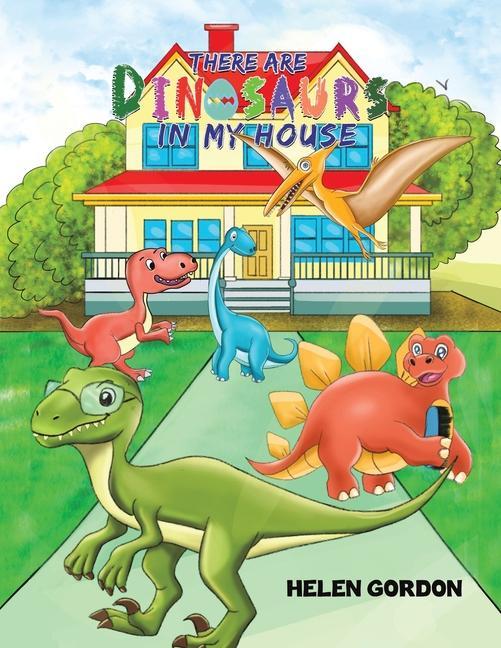 Vorderes Coverbild There Are Dinosaurs in My House