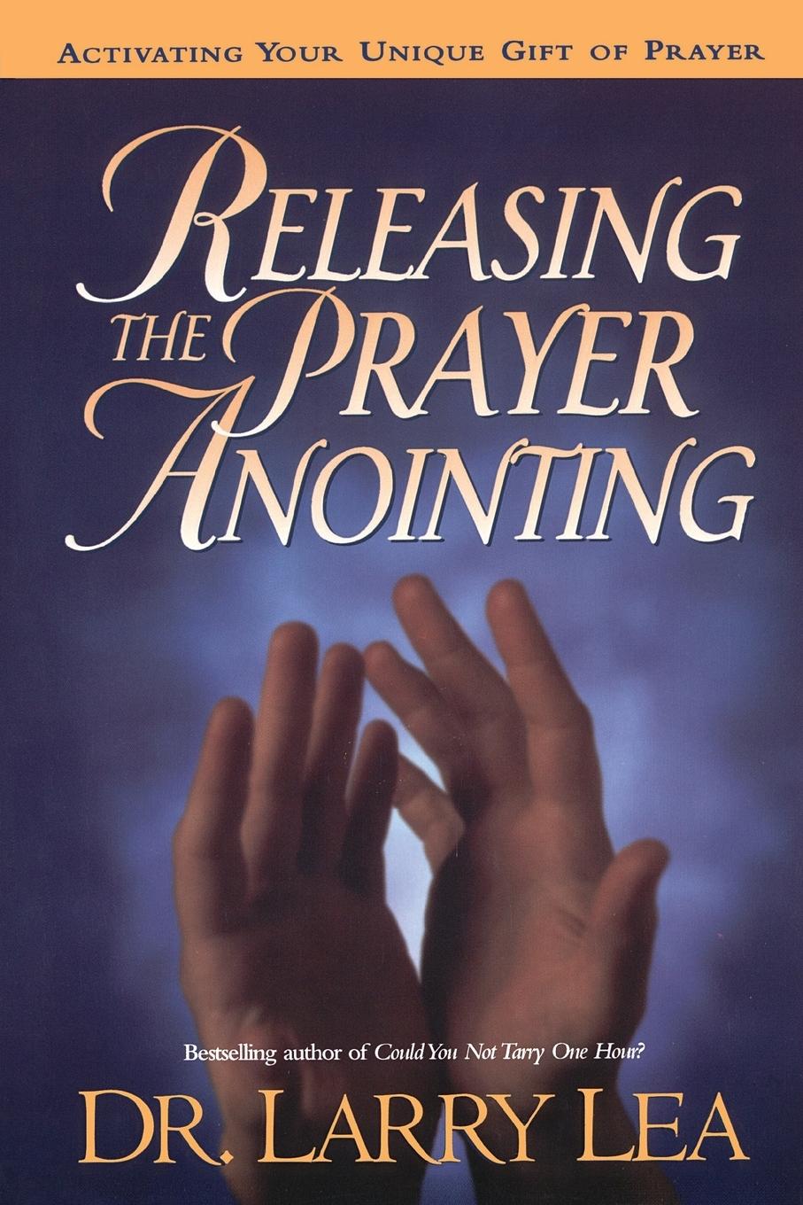 Vorderes Coverbild Releasing the Prayer Anointing