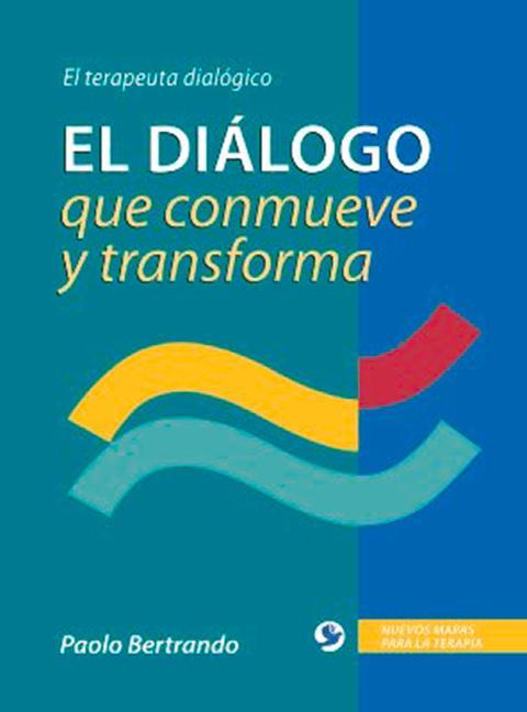 Vorderes Coverbild El Diálogo Que Conmueve Y Transforma