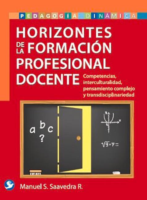 Vorderes Coverbild Horizontes de la Formación Profesional Docente: Competencias, Interculturalidad, Pensamineto Complejo Y Transdisciplinariedad