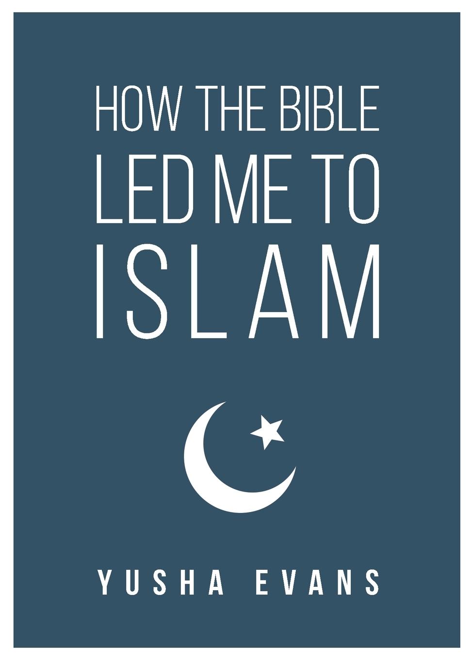 Vorderes Coverbild How The Bible Led Me to Islam