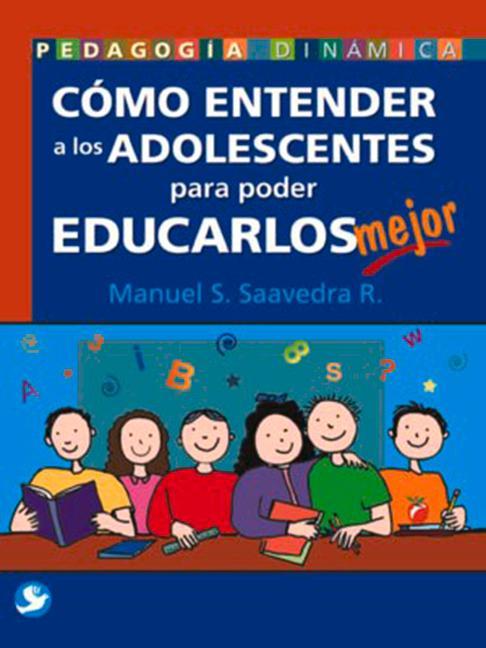 Vorderes Coverbild Cómo Entender a Los Adolescentes Para Poder Educarlos Mejor