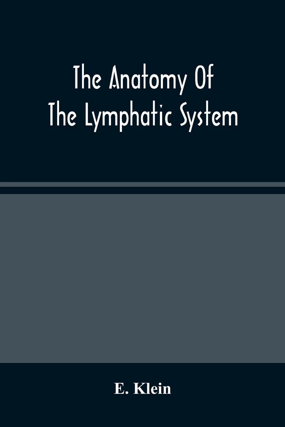 Vorderes Coverbild The Anatomy Of The Lymphatic System