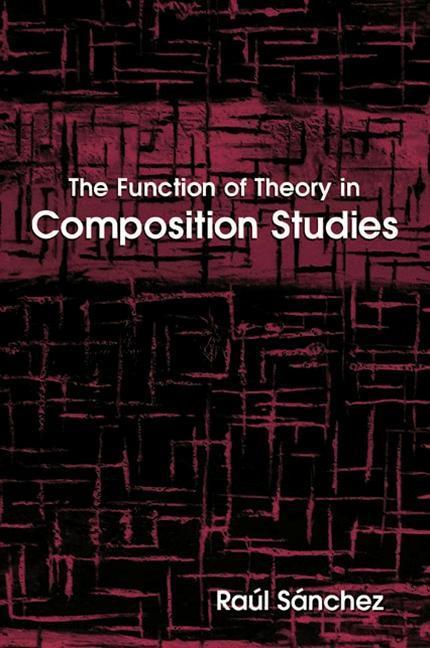 Vorderes Coverbild The Function of Theory in Composition Studies
