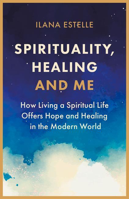 Vorderes Coverbild Spirituality, Healing and Me