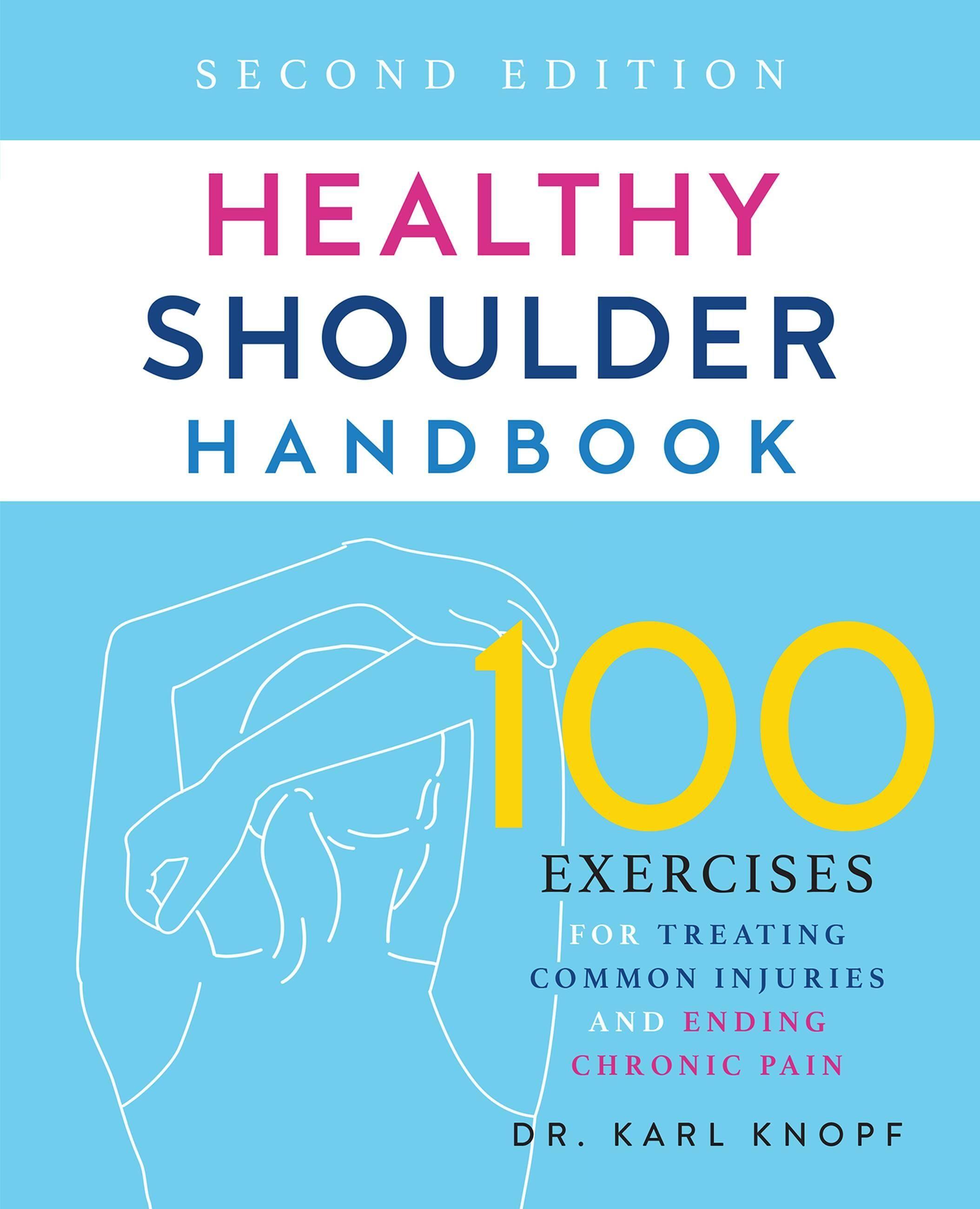 Vorderes Coverbild Healthy Shoulder Handbook: Second Edition