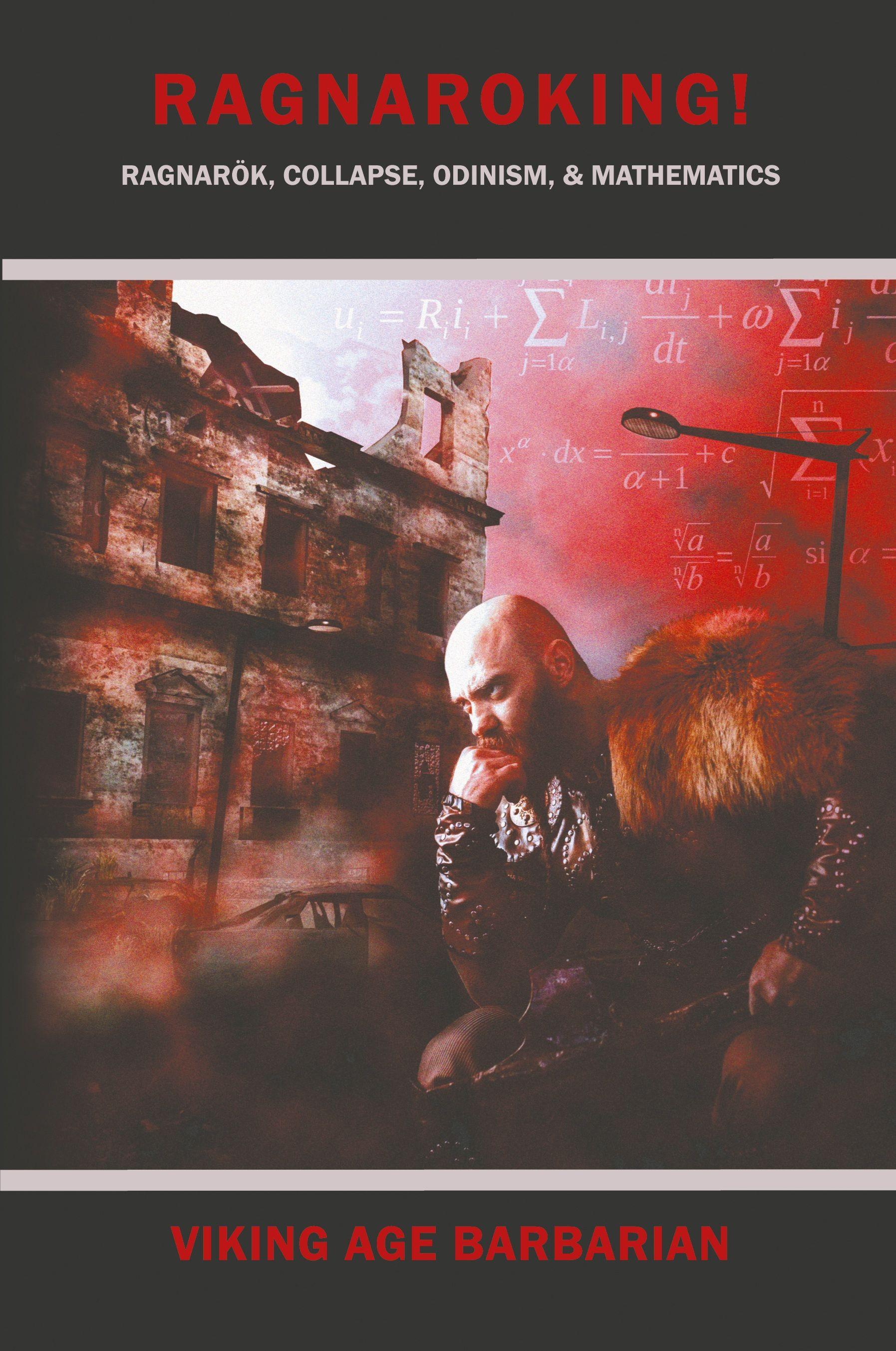 Vorderes Coverbild Ragnaroking! Ragnarok, Collapse, Odinism, & Mathematics.