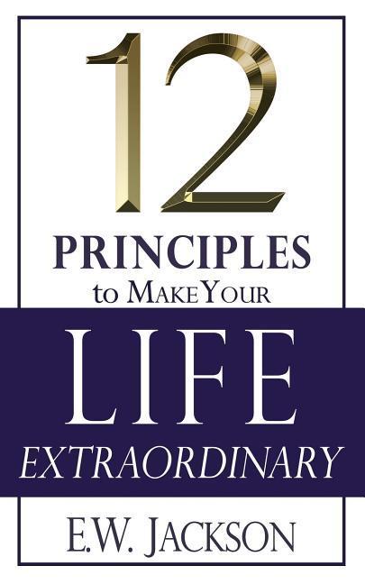 Vorderes Coverbild 12 Principles to Make Your Life Extraordinary