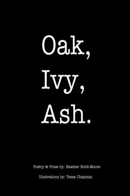 Vorderes Coverbild Oak, Ivy, Ash.: Chapbook