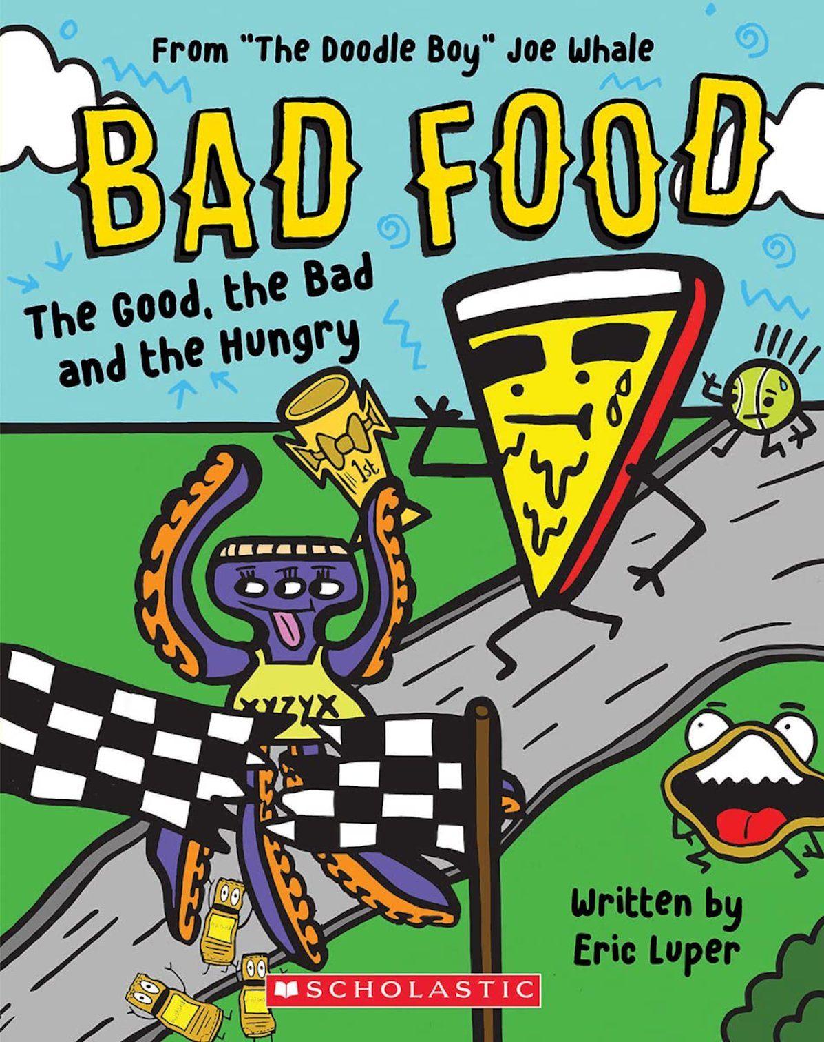 Vorderes Coverbild The Good, the Bad and the Hungry: From "The Doodle Boy" Joe Whale (Bad Food #2)