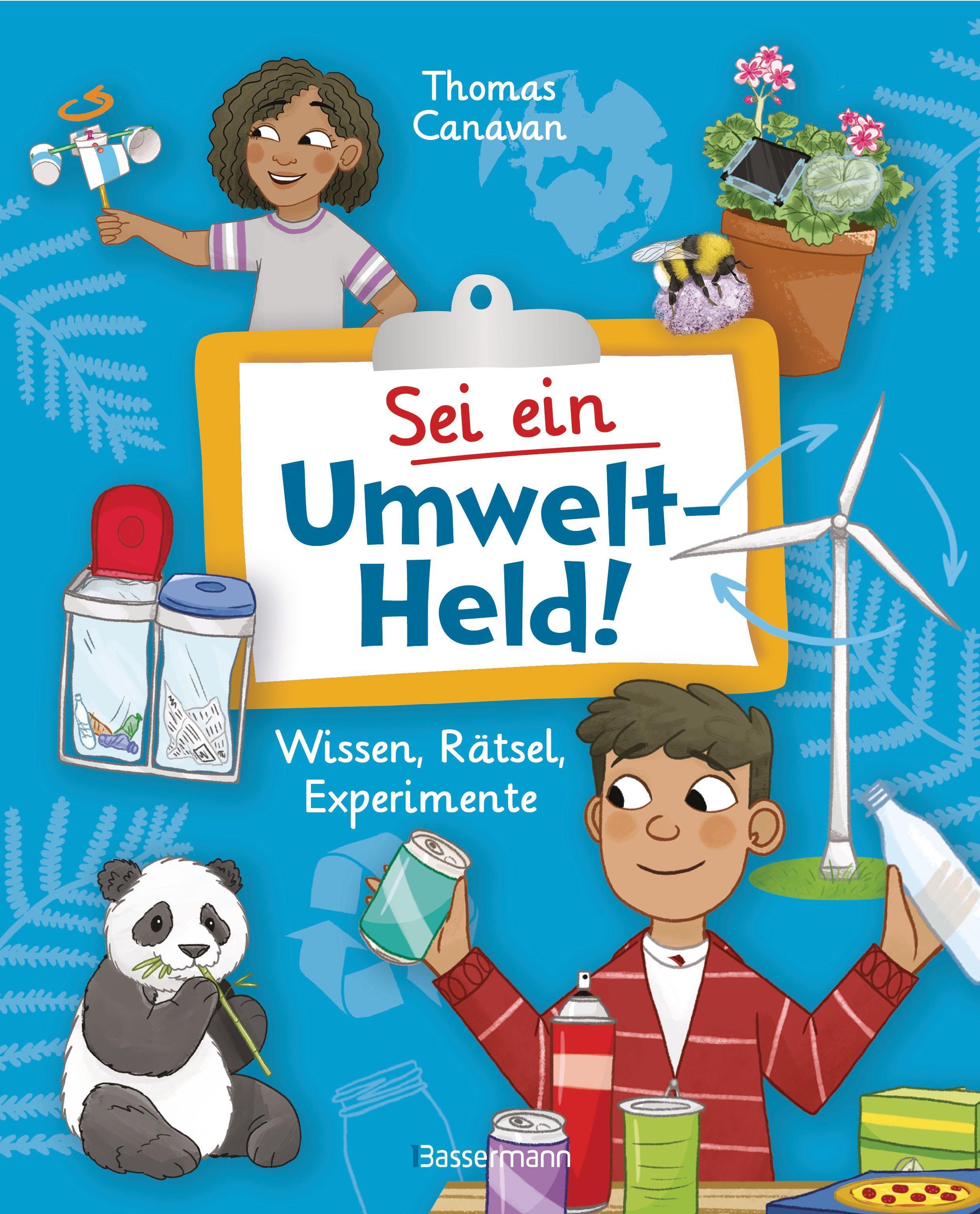 Vorderes Coverbild Sei ein Umwelt-Held! Mit Rätseln, Experimenten, Spielen und Basteleien die Umwelt verstehen und schützen lernen
