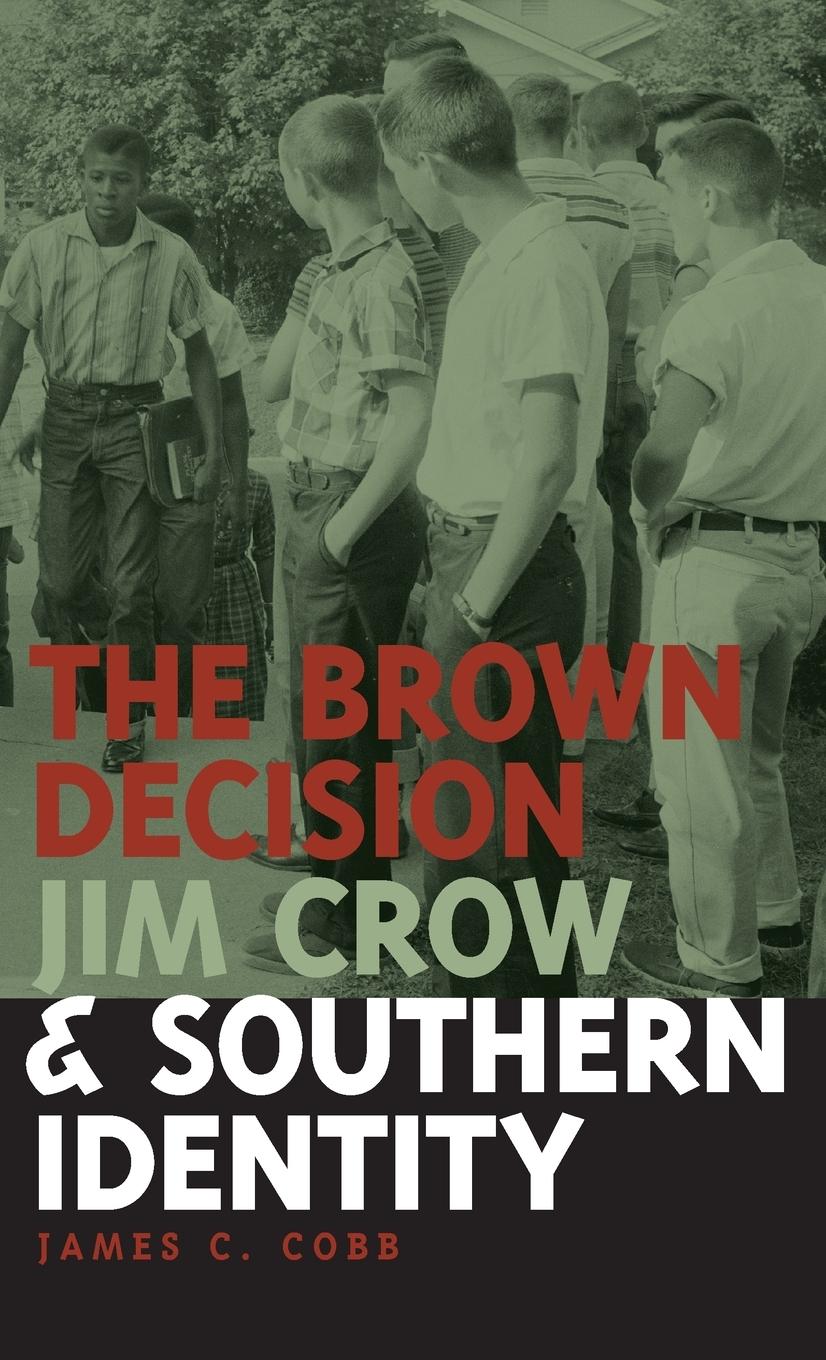Vorderes Coverbild The Brown Decision, Jim Crow, and Southern Identity