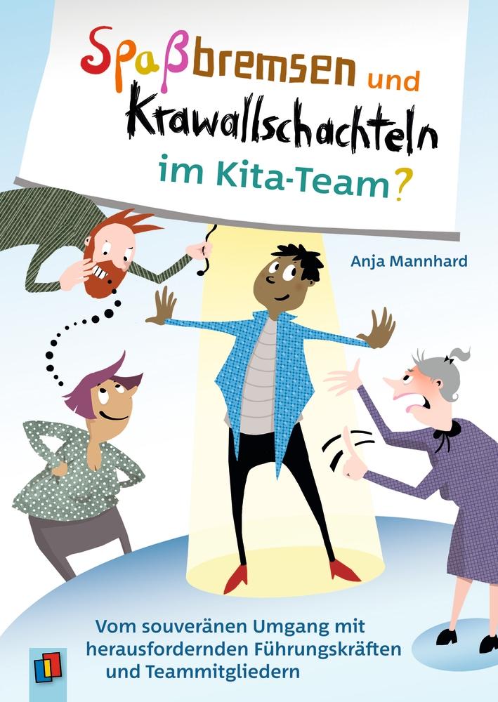 Vorderes Coverbild Spaßbremsen und Krawallschachteln im Kita-Team?