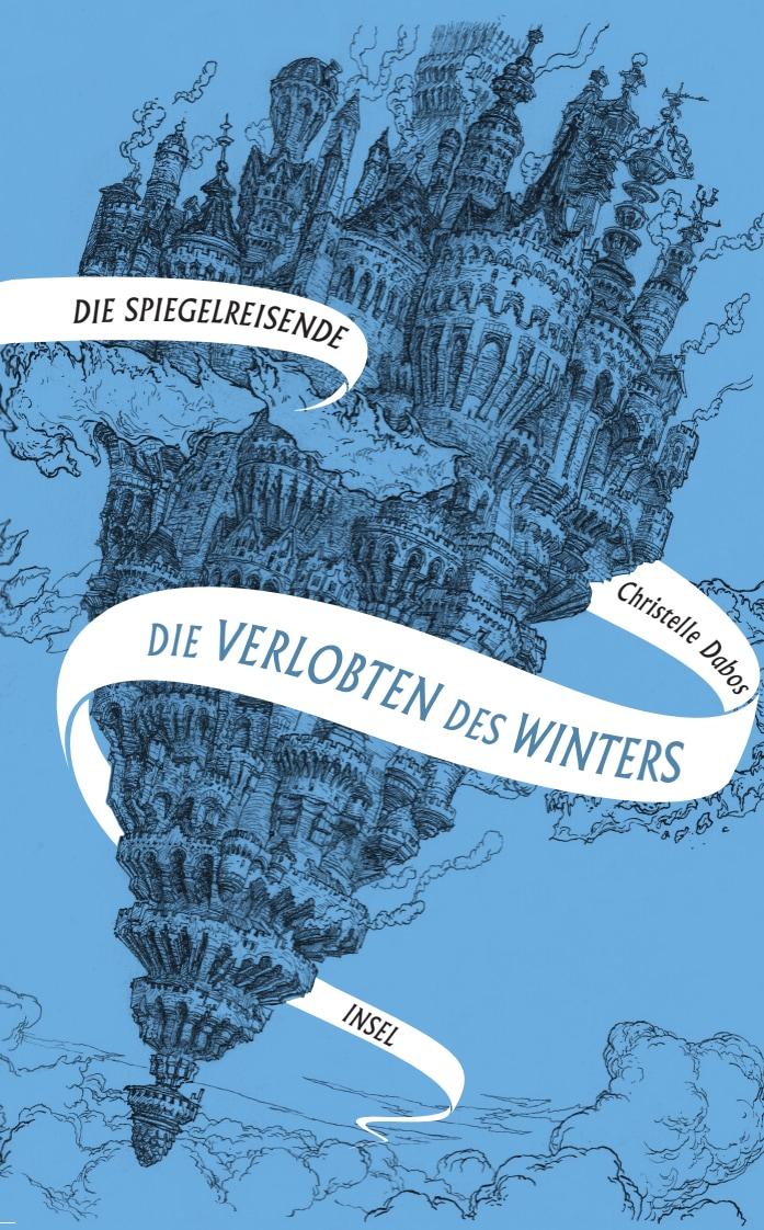 Vorderes Coverbild Die Spiegelreisende - Die Verlobten des Winters