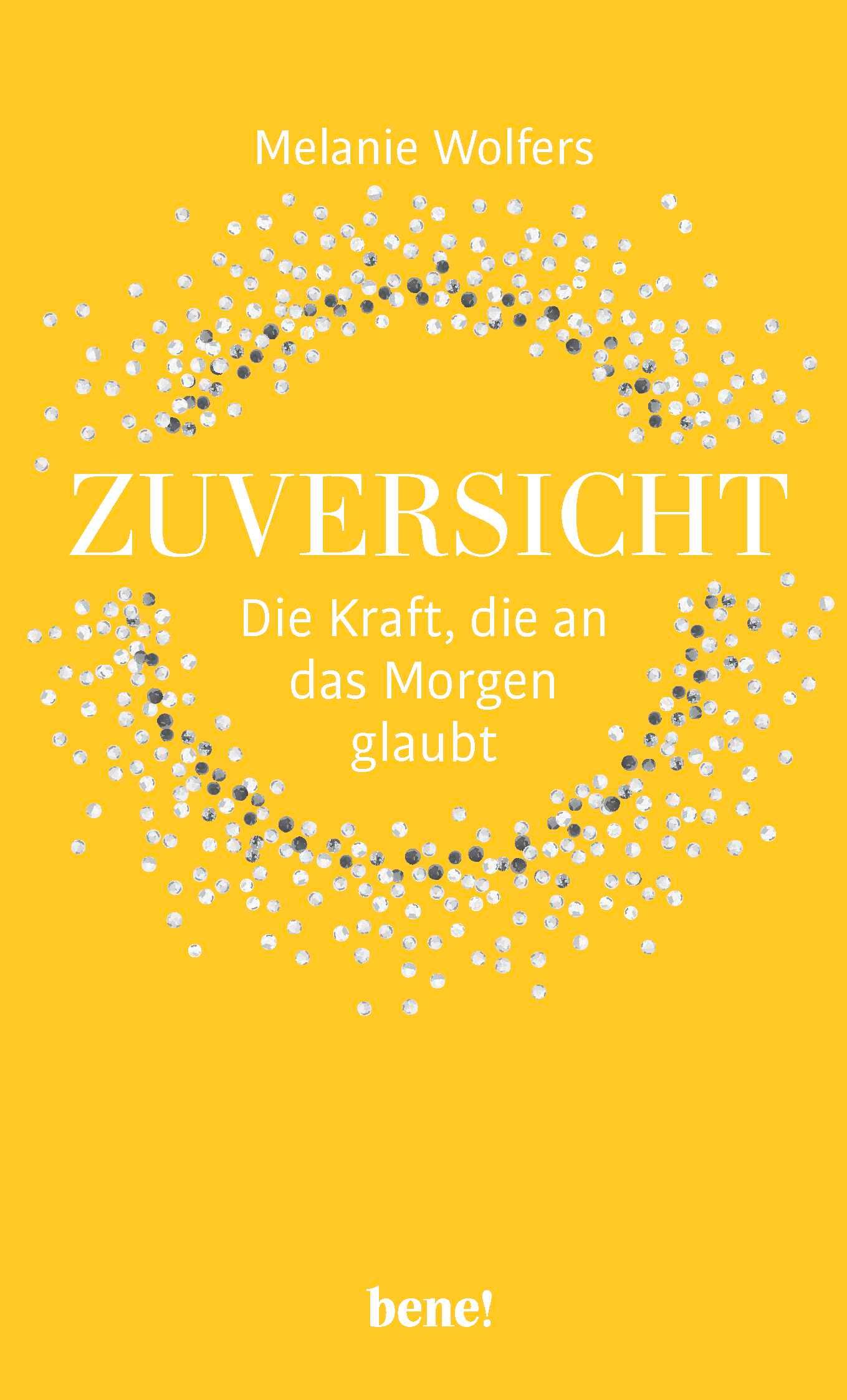 Vorderes Coverbild Zuversicht - Die Kraft, die an das Morgen glaubt