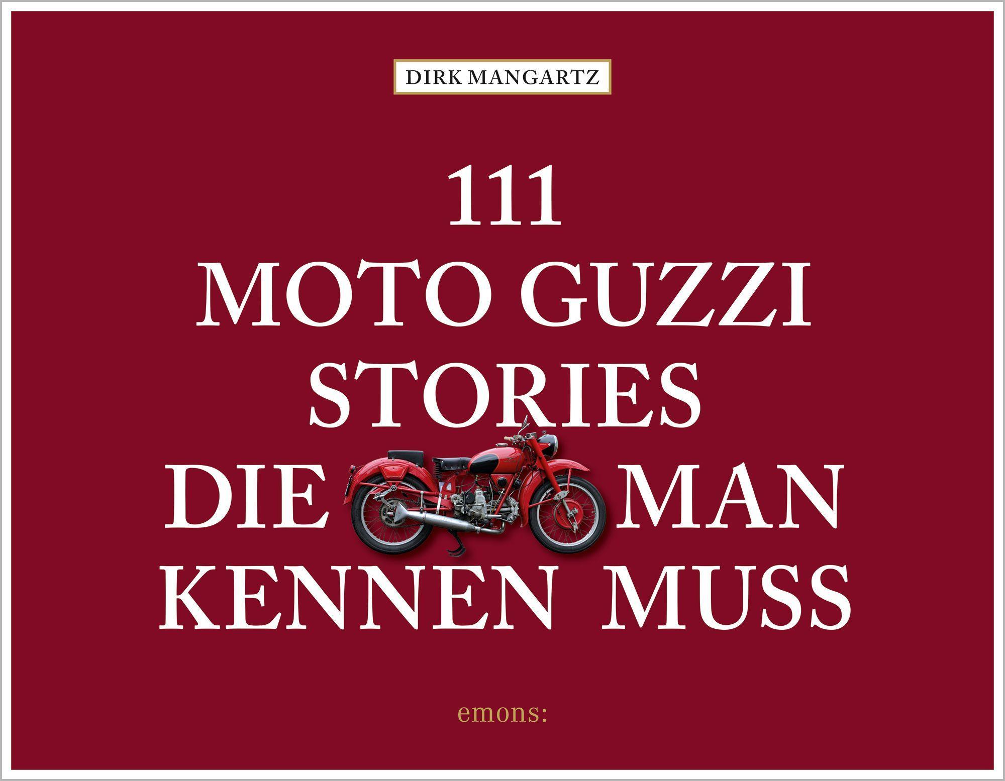 Vorderes Coverbild 111 Moto Guzzi-Stories, die man kennen muss