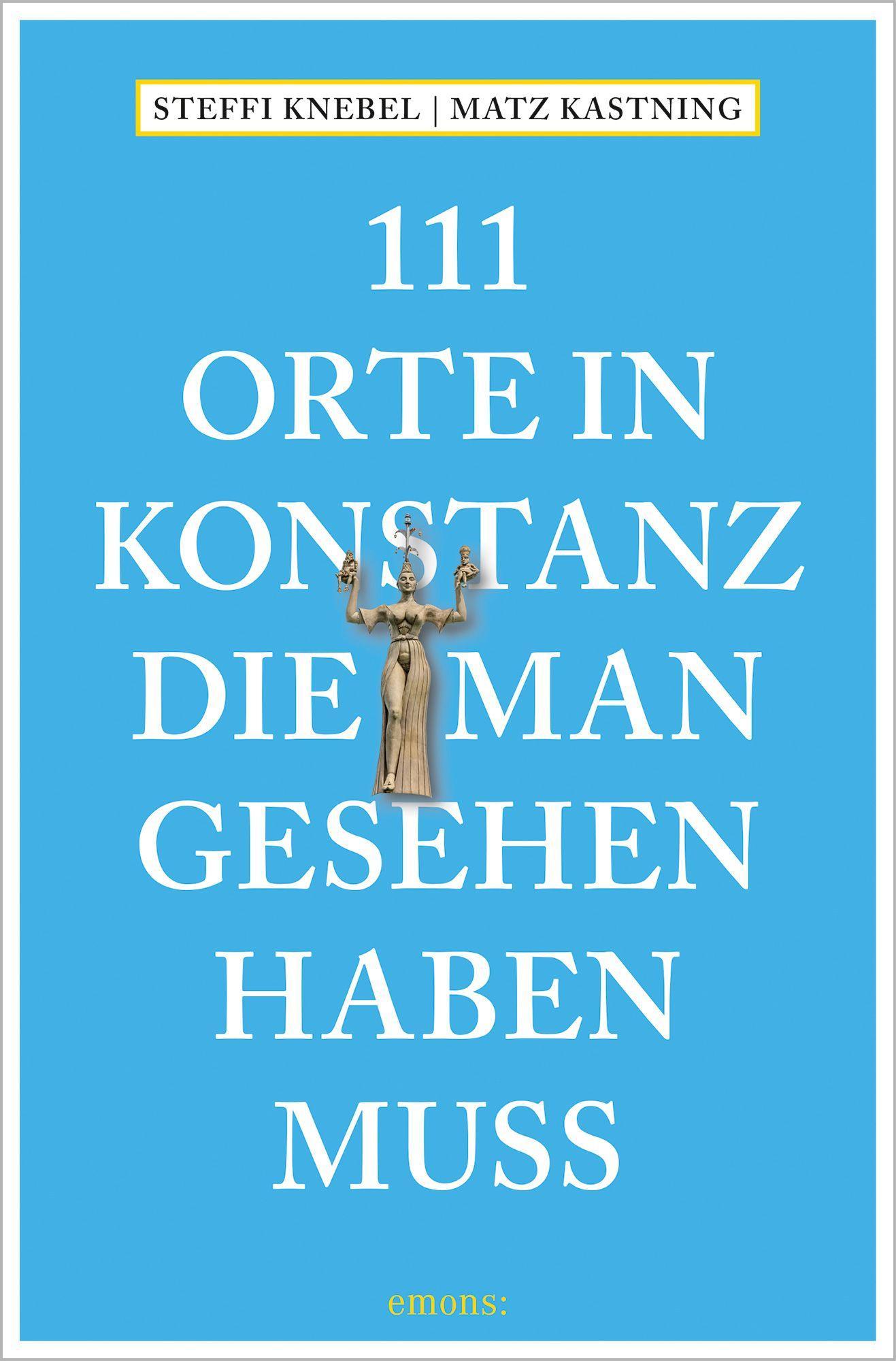 Vorderes Coverbild 111 Orte in Konstanz, die man gesehen haben muss
