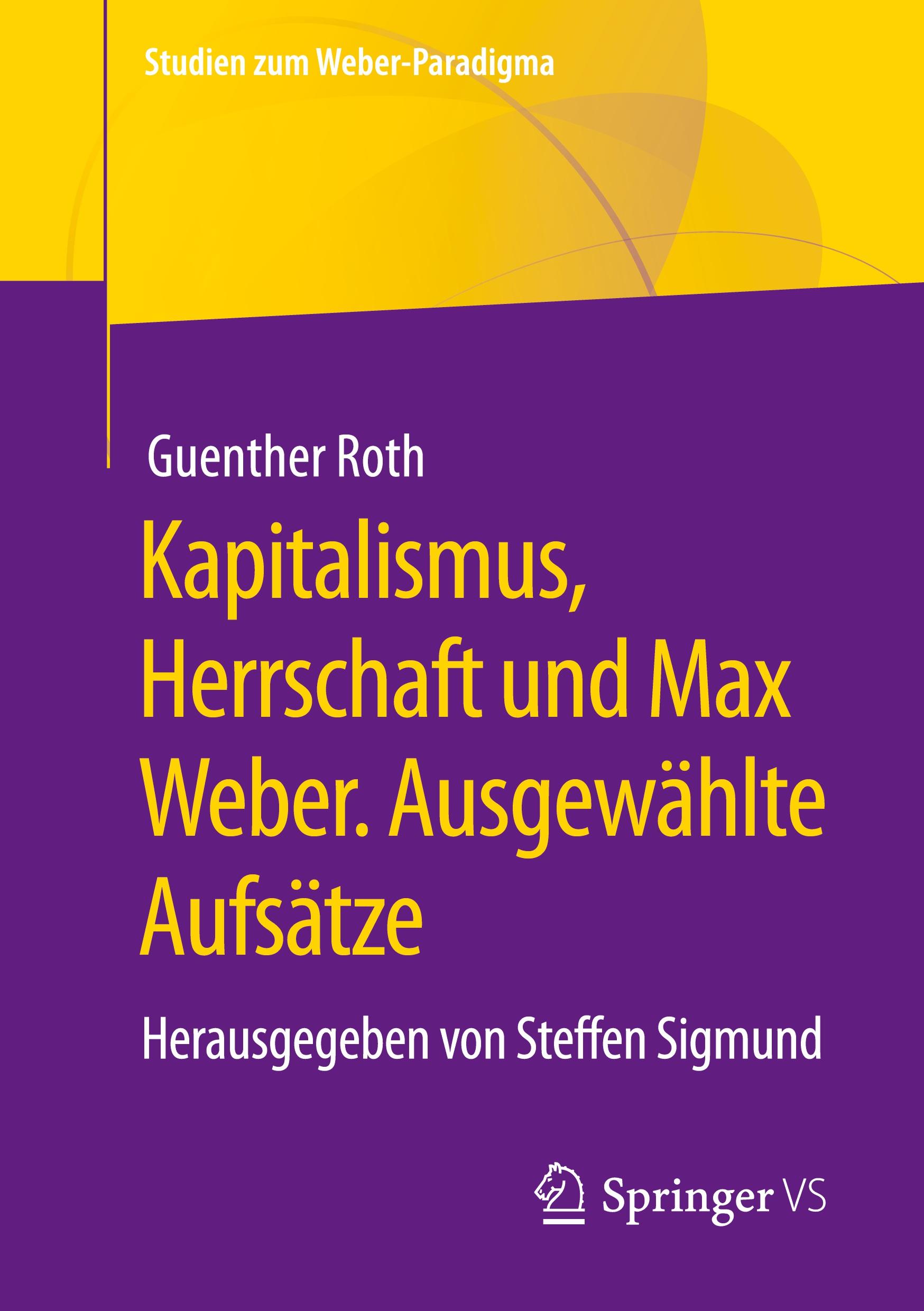 Vorderes Coverbild Kapitalismus, Herrschaft und Max Weber. Ausgewählte Aufsätze