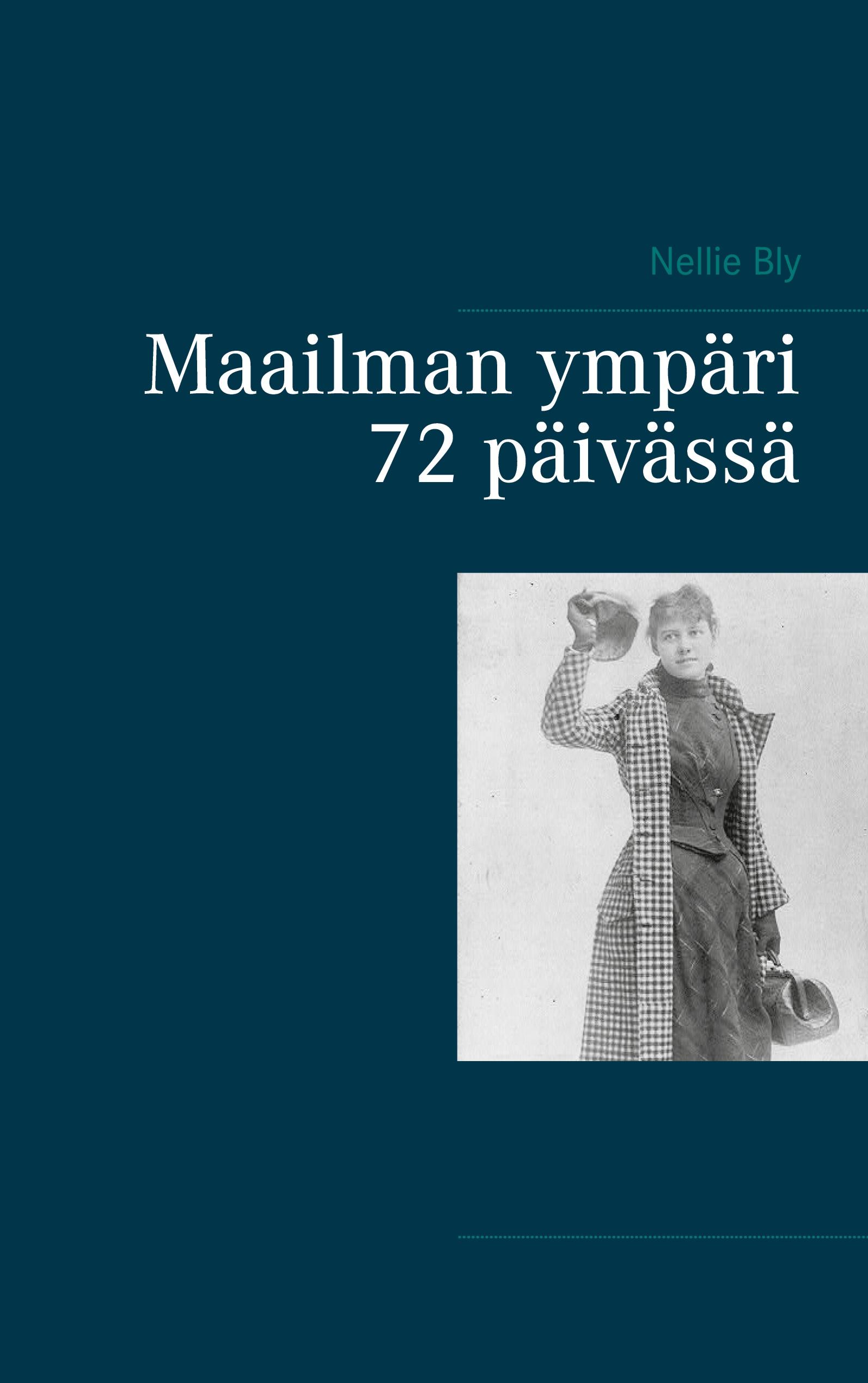 Vorderes Coverbild Maailman ympäri 72 päivässä