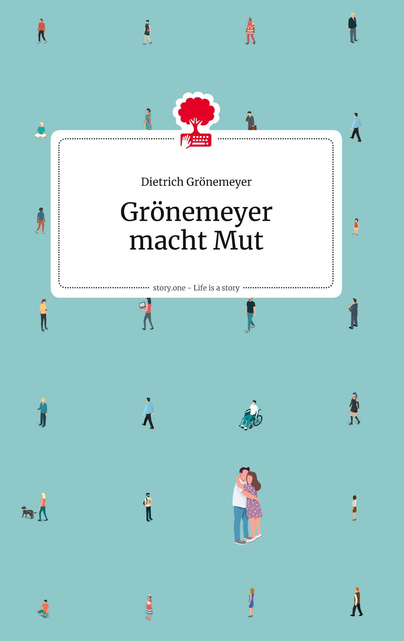 Vorderes Coverbild Grönemeyer macht Mut. Life is a story - story.one