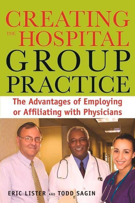 Vorderes Coverbild Creating the Hospital Group Practice