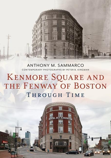 Vorderes Coverbild Kenmore Square and the Fenway of Boston Through Time