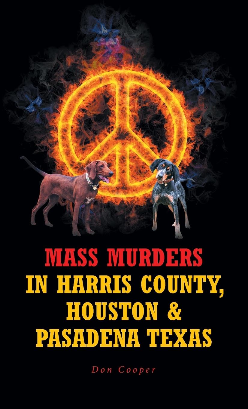 Vorderes Coverbild Mass Murders in Harris County, Houston and Pasadena Texas