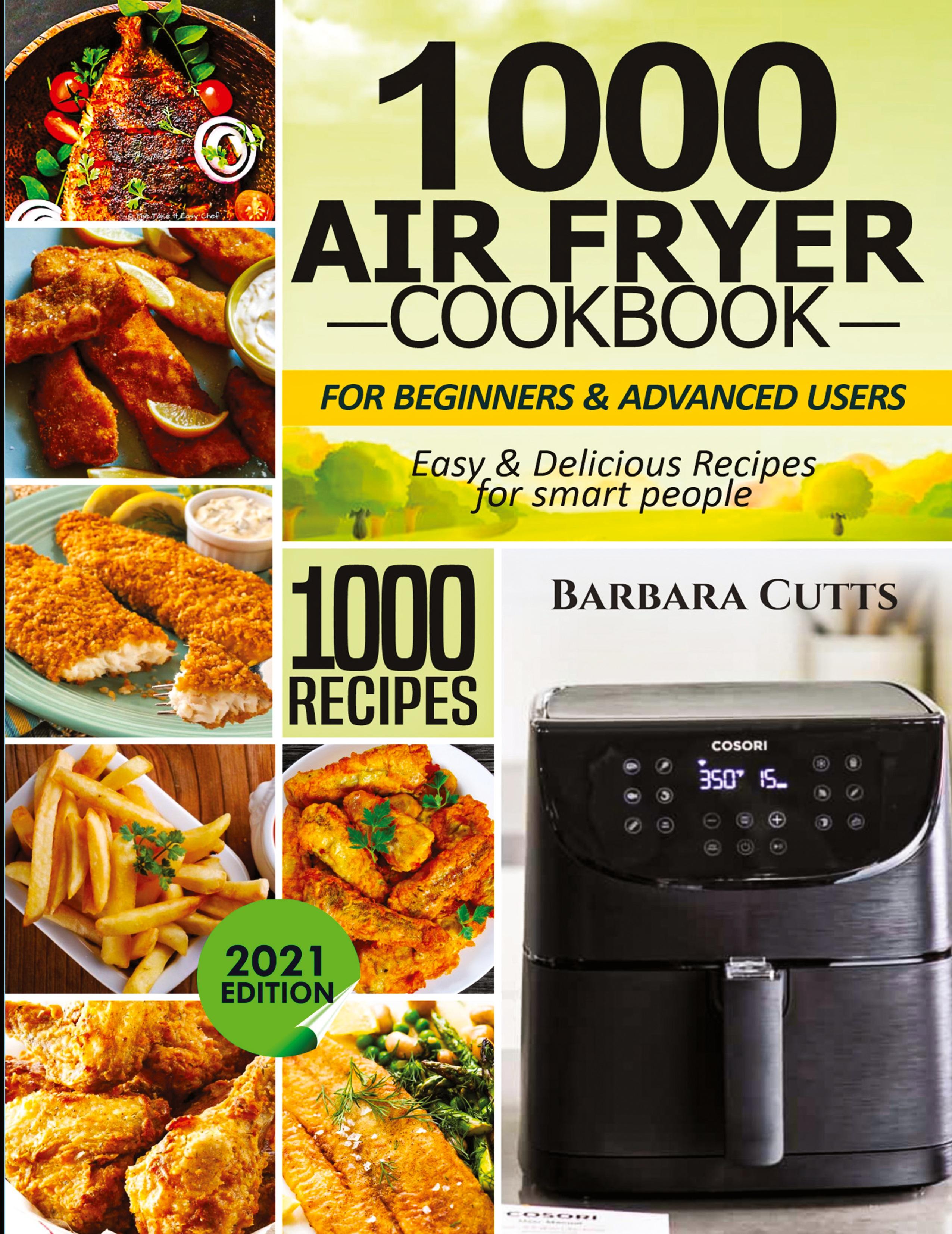 Vorderes Coverbild 1000 Air Fryer Cookbook for Beginners and Advanced Users