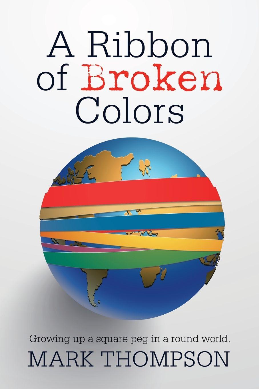 Vorderes Coverbild A Ribbon of Broken Colors