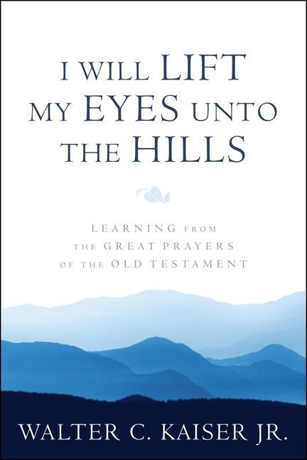 Vorderes Coverbild I Will Lift My Eyes Unto the Hills