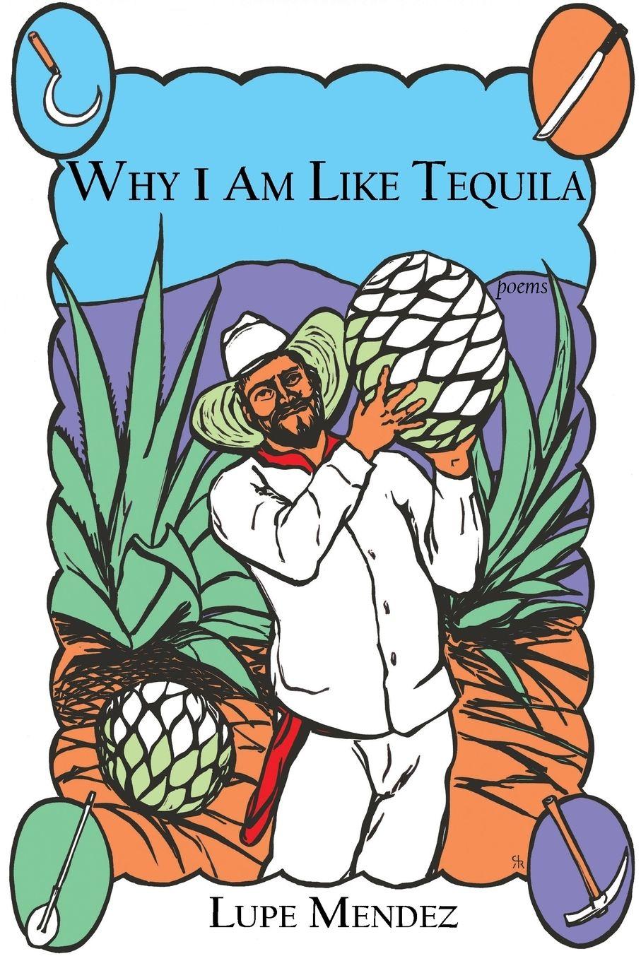 Vorderes Coverbild Why I Am Like Tequila