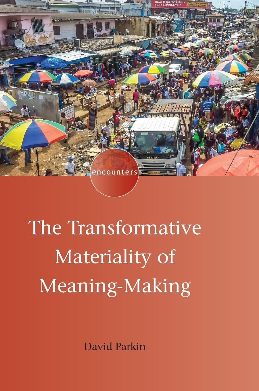 Vorderes Coverbild The Transformative Materiality of Meaning-Making