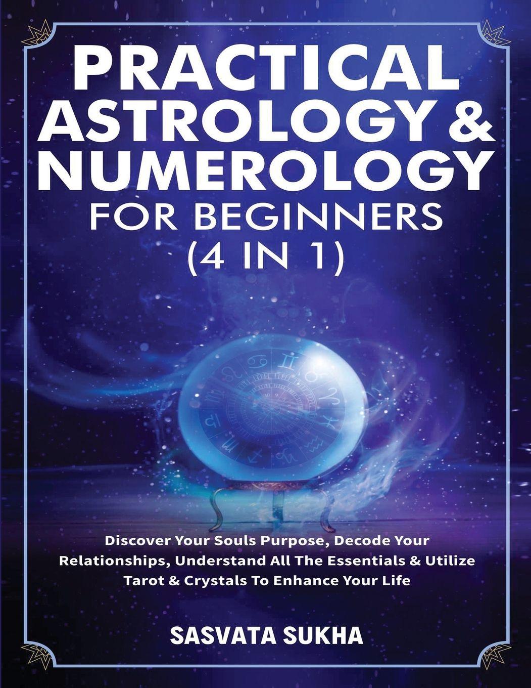 Vorderes Coverbild Practical Astrology & Numerology For Beginners (4 in 1)