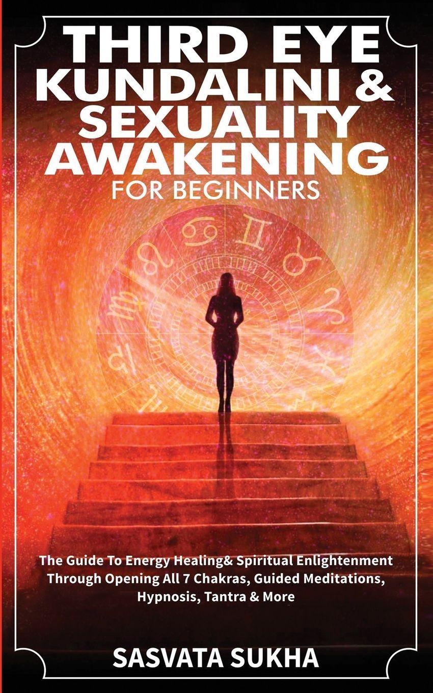 Vorderes Coverbild Third Eye, Kundalini & Sexuality Awakening for Beginners